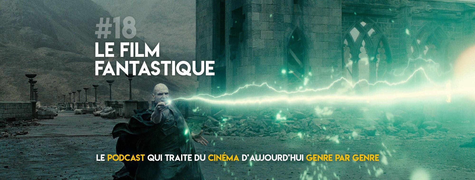 Parlons Péloches - #18 Le film fantastique