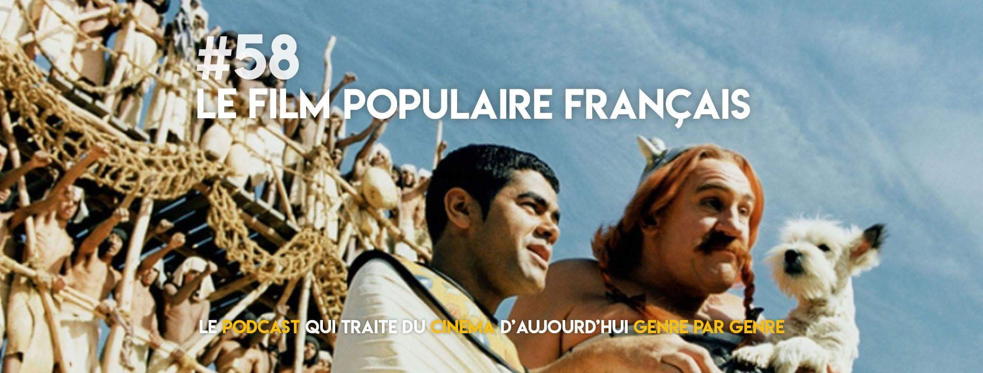 Parlons Péloches - #58 Le film populaire français (ft. Le Meilleur Podcast)