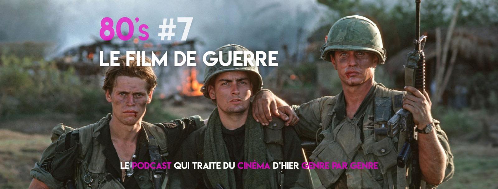 Parlons Péloches - 80’s #7 Le film de guerre