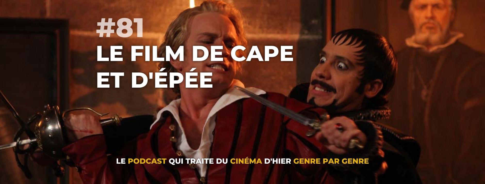 Parlons Péloches - #81 Le film de Cape et d’Epée