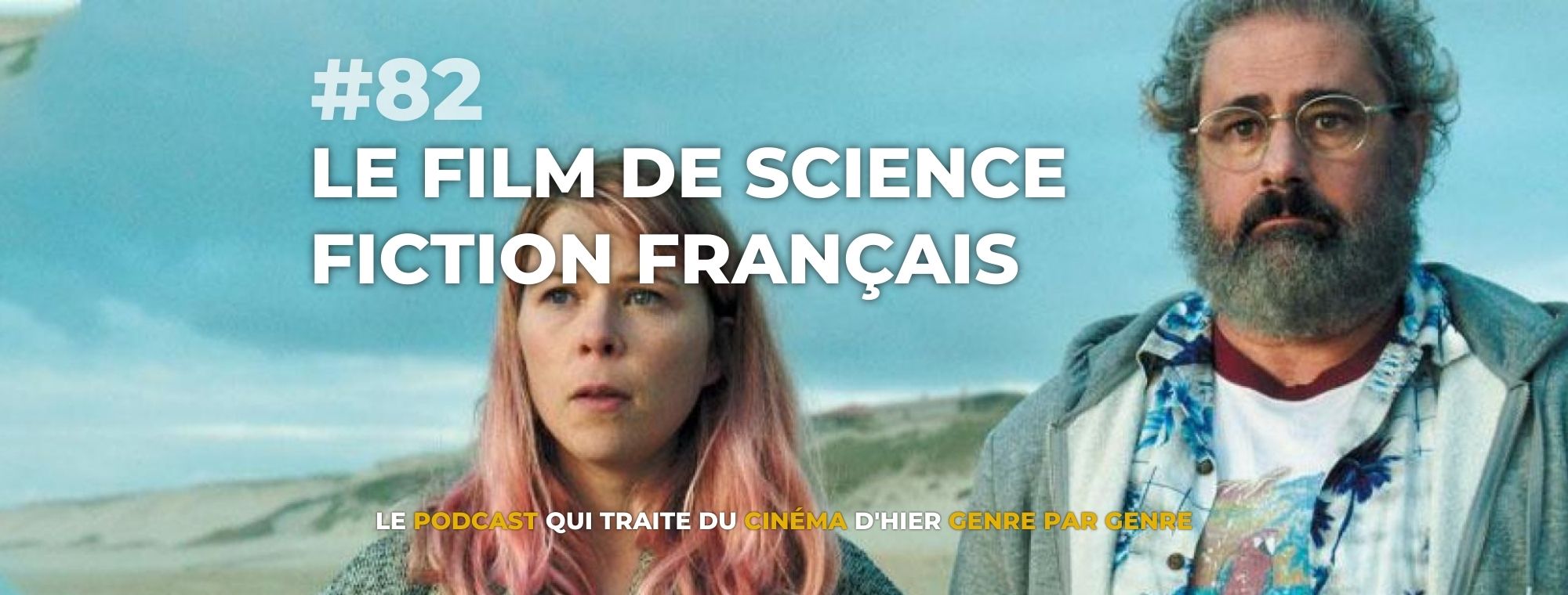 Parlons Péloches - #82 Le film de science-fiction français